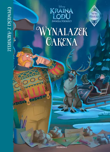 Okładka: Opowieści z Arendelle. Wynalazek Oakena