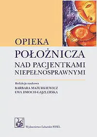 Okładka: Opieka położnicza nad pacjentkami niepełnosprawnymi