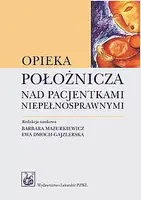 Okładka: Opieka położnicza nad pacjentkami niepełnosprawnymi