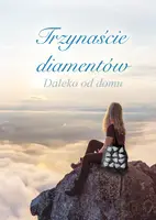 Okładka: Trzynaście diamentów. Daleko od domu