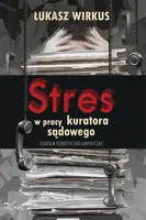 Okładka: Stres w pracy kuratora sądowego