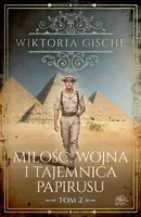 Okładka: Miłość, wojna i tajemnica papirusu