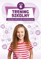 Okładka: Trening szkolny. Ćwiczenia korekcyjno-kompensacyjne. Klasa 6