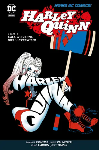 Okładka: Harley Quinn – Cała w czerni, bieli i czerwieni, tom 6. Nowe DC Comics