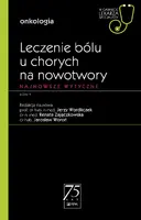 Okładka: Leczenie bólu u chorych na nowotwory. W gabinecie lekarza specjalisty.