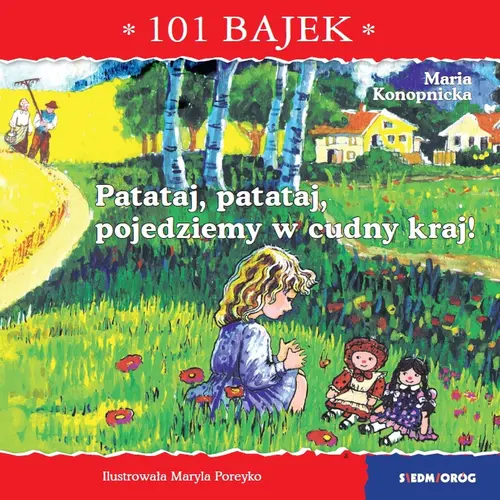 Okładka: Patataj, patataj, pojedziemy w cudny kraj! 101 bajek