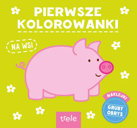 Okładka: Pierwsze kolorowanki. Na wsi