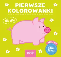 Okładka: Pierwsze kolorowanki. Na wsi