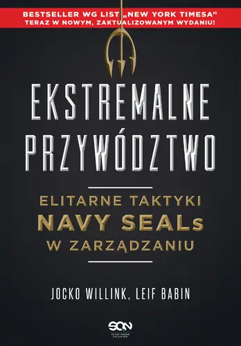 Okładka: Ekstremalne przywództwo. Elitarne taktyki Navy SEALs w zarządzaniu. Wydanie II