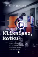 Okładka: Klikniesz, kotku? Naga prawda o internetowych pracownicach seksualnych