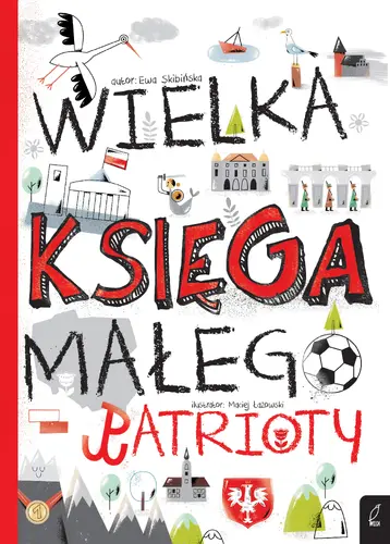 Okładka: Wielka księga małego patrioty