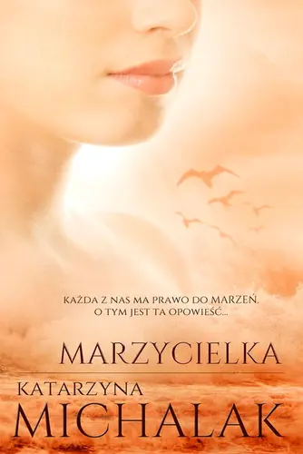 Okładka: Marzycielka. Trylogia autorska. Tom 3