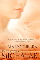 Okładka: Marzycielka. Trylogia autorska. Tom 3
