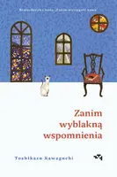 Okładka: Zanim wyblakną wspomnienia. Zanim wystygnie kawa Tom 3