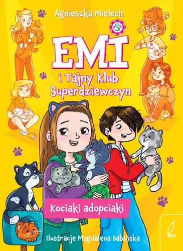 Okładka: Emi i Tajny Klub Superdziewczyn. Kociaki adopciaki