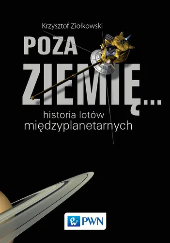 Okładka: POZA ZIEMIĘ... Historia lotów międzyplanetarnych