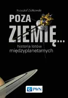 Okładka: POZA ZIEMIĘ... Historia lotów międzyplanetarnych