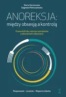 Okładka: Anoreksja: między obsesją a kontrolą