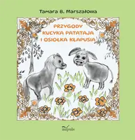 Okładka: PRZYGODY KUCYKA PATATAJA I OSIOŁKA KŁAPUSIA