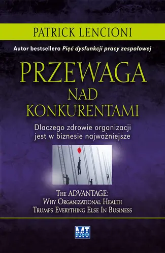 Okładka: Przewaga nad konkurentami. Dlaczego zdrowie organizacji jest w biznesie najważniejsze