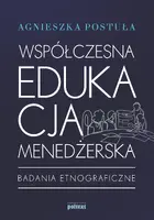 Okładka: Współczesna edukacja menedżerska. Badania etnograficzne