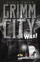Okładka: Grimm City. Wilk!