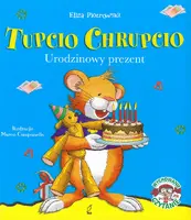 Okładka: Tupcio Chrupcio. Urodzinowy prezent
