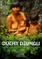 Okładka: Duchy dżungli. Opowieść o Yanomami, ostatnich wolnych Indianach Amazonii