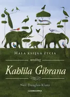 Okładka: Mała księga życia według Kahlila Gibrana