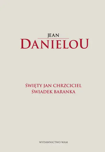 Okładka: Święty Jan Chrzciciel. Świadek Baranka