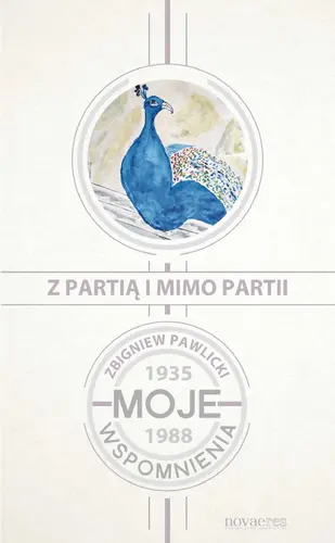 Okładka: Z partią i mimo partii. Moje wspomnienia 1935-1988