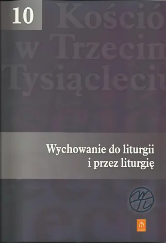 Okładka: Wychowanie do liturgii i przez liturgię