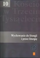 Okładka: Wychowanie do liturgii i przez liturgię