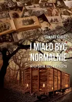 Okładka: I miało być normalnie. Historia bez retuszu