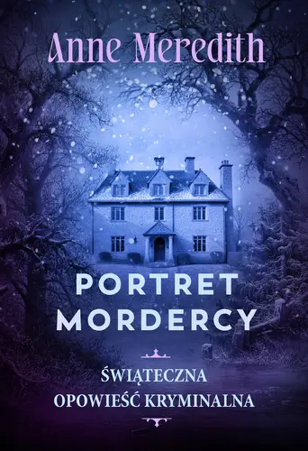 Okładka: Portret mordercy. Świąteczny kryminał