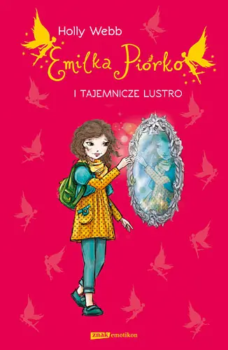 Okładka: Emilka Piórko i tajemnicze lustro