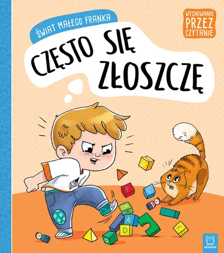 Okładka: Wychowanie przez czytanie. Świat małego Franka. Często się złoszczę.