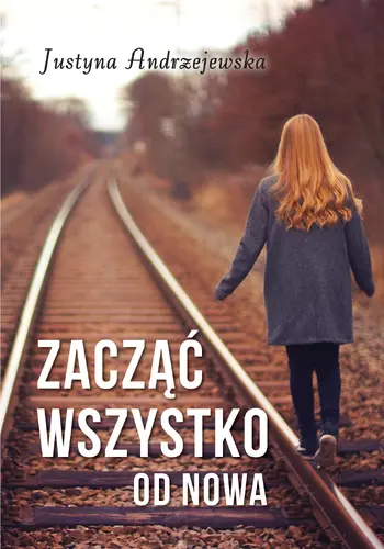 Okładka: Zacząć wszystko od nowa