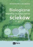 Okładka: Biologiczne aspekty oczyszczania ścieków