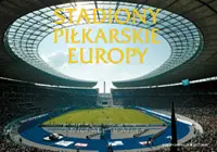 Okładka: Stadiony piłkarskie Europy