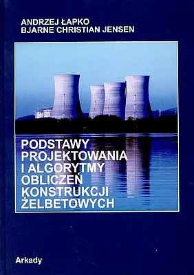 Okładka: Podstawy projektowania i algorytmy obliczeń konstrukcji żelbetowych.