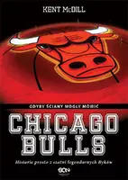Okładka: Chicago Bulls. Gdyby ściany mogły mówić (Wydanie II)