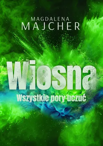 Okładka: Wszystkie pory uczuć. Wiosna