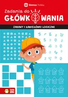Okładka: Zadania do główkowania. Zabawy i łamigłówki logiczne