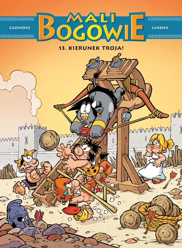 Okładka: Mali bogowie. Tom 13. Kierunek Troja!