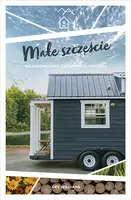 Okładka: Małe szczęście. Własnoręcznie zbudowana historia