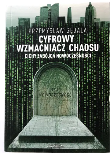 Okładka: Cyfrowy wzmacniacz chaosu. Cichy zabójca nowoczesności