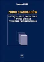Okładka: Zbiór standartów przyjęcia, opieki, socjalizacji i wypisu chorego ze szpitala psychiatrycznego
