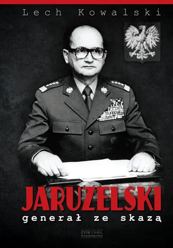 Okładka: Jaruzelski. Generał ze skazą