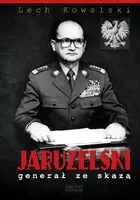 Okładka: Jaruzelski. Generał ze skazą
